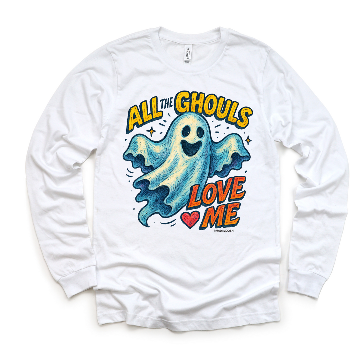 All The Ghouls Love Me Halloween design on a long sleeve shirt.