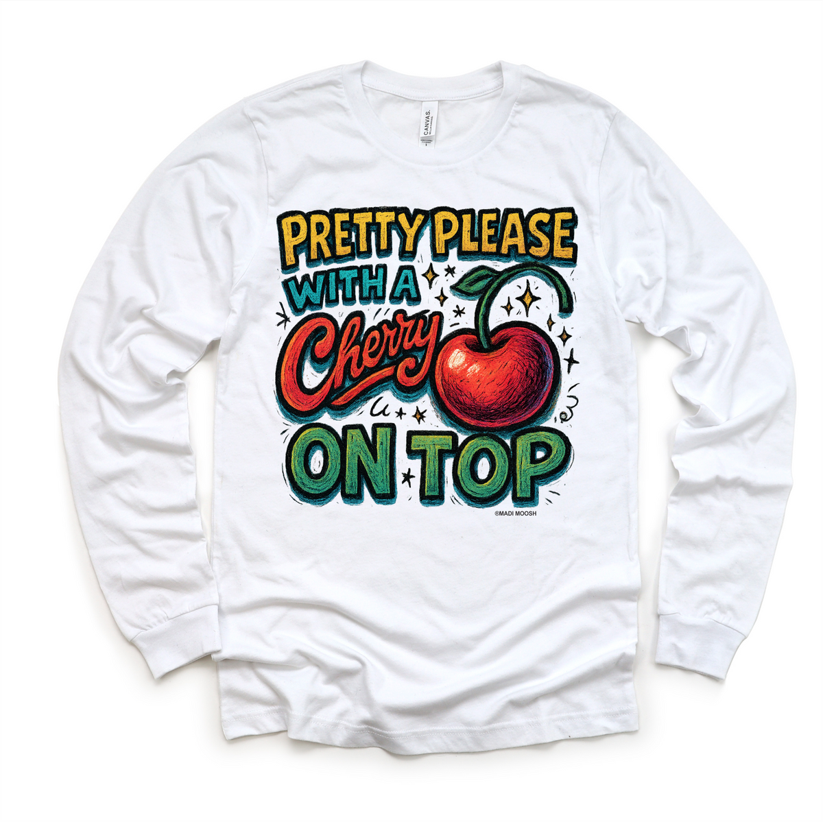 Pretty Please With A Cherry On Top Shirt product design and garment details.