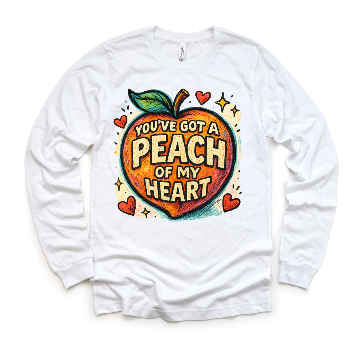 You've Got A Peach Of My Heart Fruit design on a long sleeve shirt.