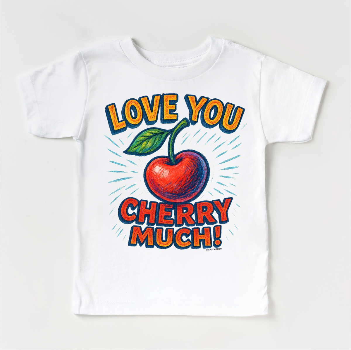 Love you Cherry Much Fruit design on a white garment.