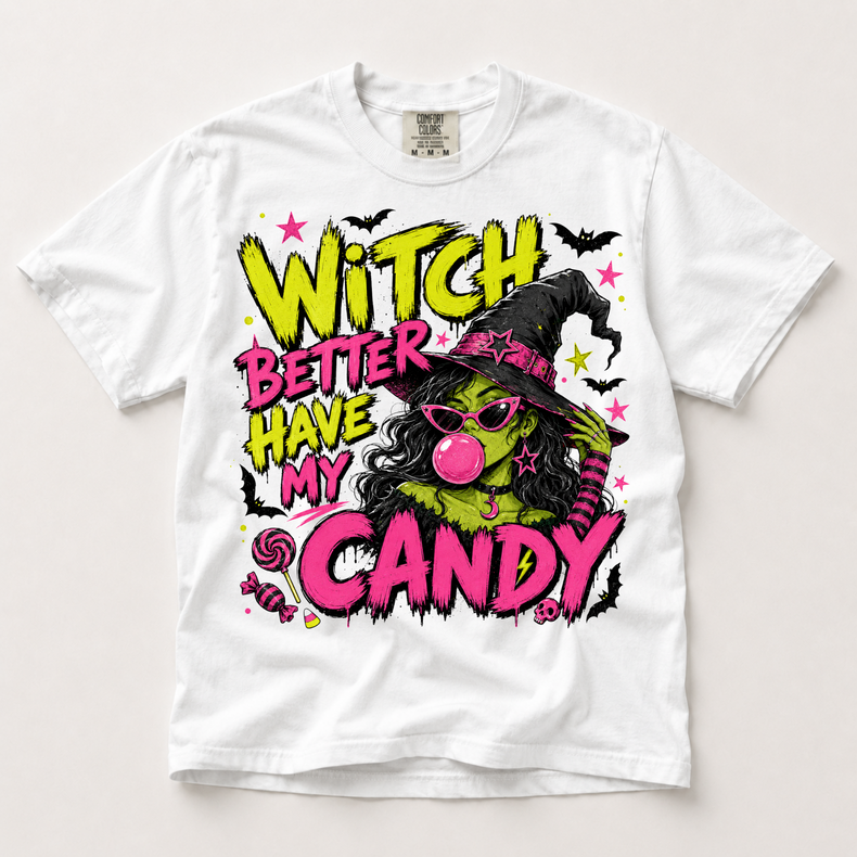 Witch Better Have My Candy Shirt, Funny Adult Halloween Witch Graphic Comfort Colors Tee