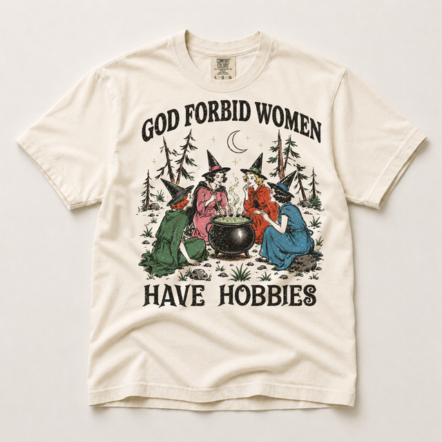 God Forbid Women Have Hobbies witch shirt in ivory