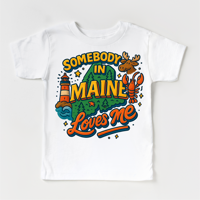 Somebody In Maine Loves Me Shirt - State Souvenir Tee