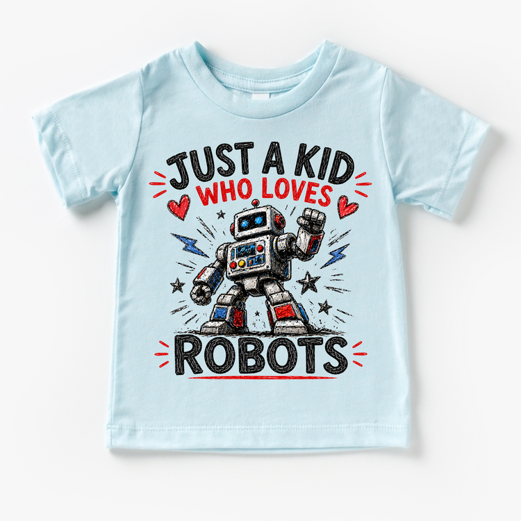 Just a Kid Who Loves Robots Kids Graphic T-Shirt | Fun Robot Tee for Boys & Girls