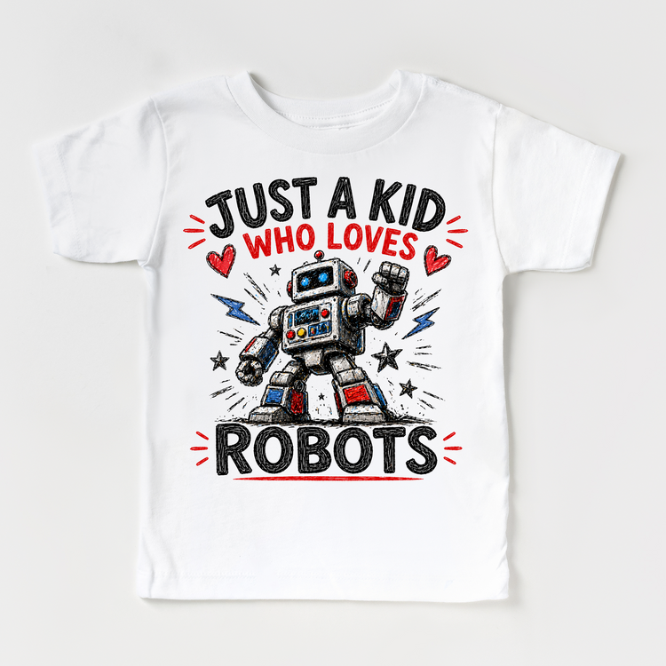 Just a Kid Who Loves Robots Kids Graphic T-Shirt | Fun Robot Tee for Boys & Girls
