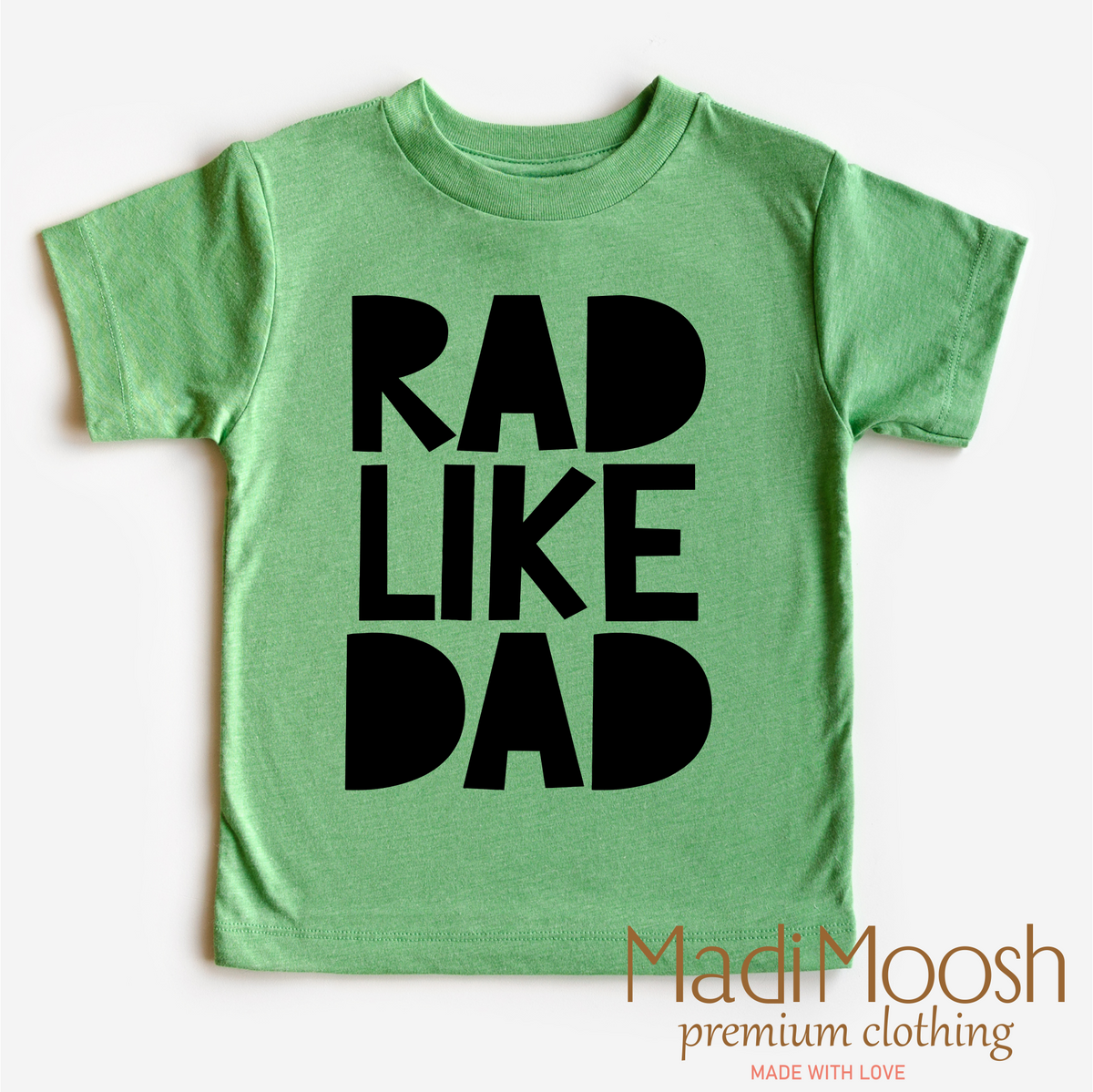 Rad Like Dad Shirt product design and garment details.