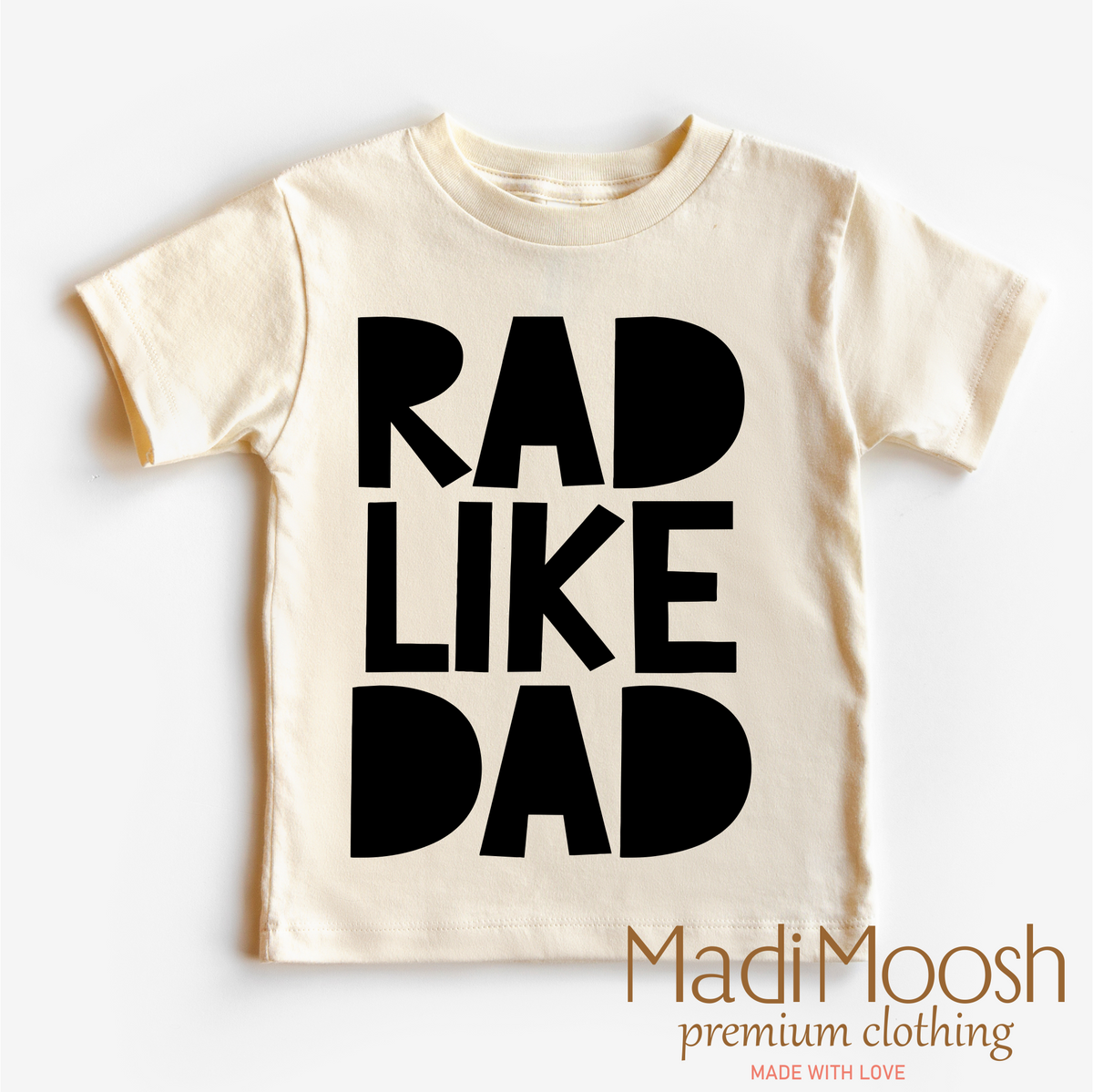 Rad Like Dad design on a natural garment.