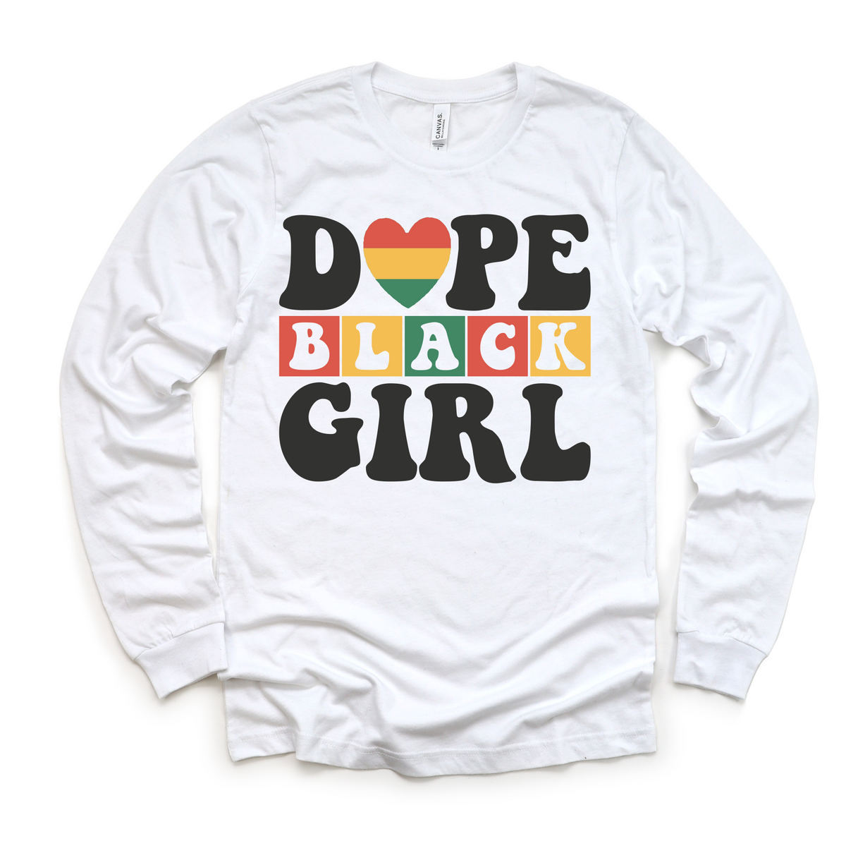 Dope Black Girl Black History design on a long sleeve shirt.