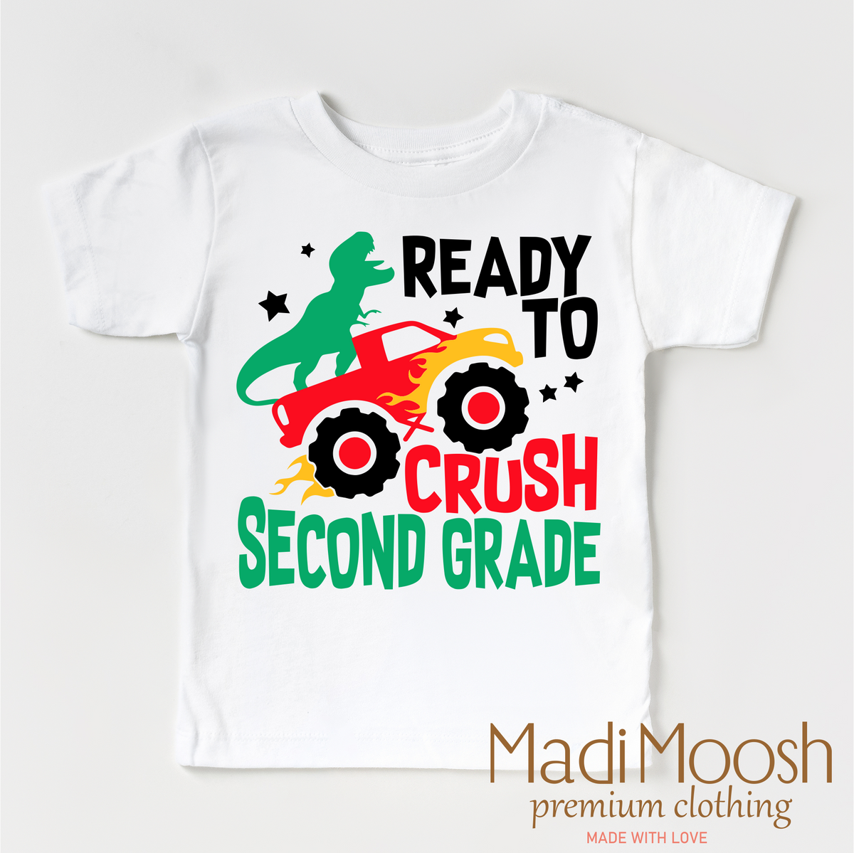 I'm Ready To Crush 2nd Grade Dinosaur Monster Truck design on a white garment.