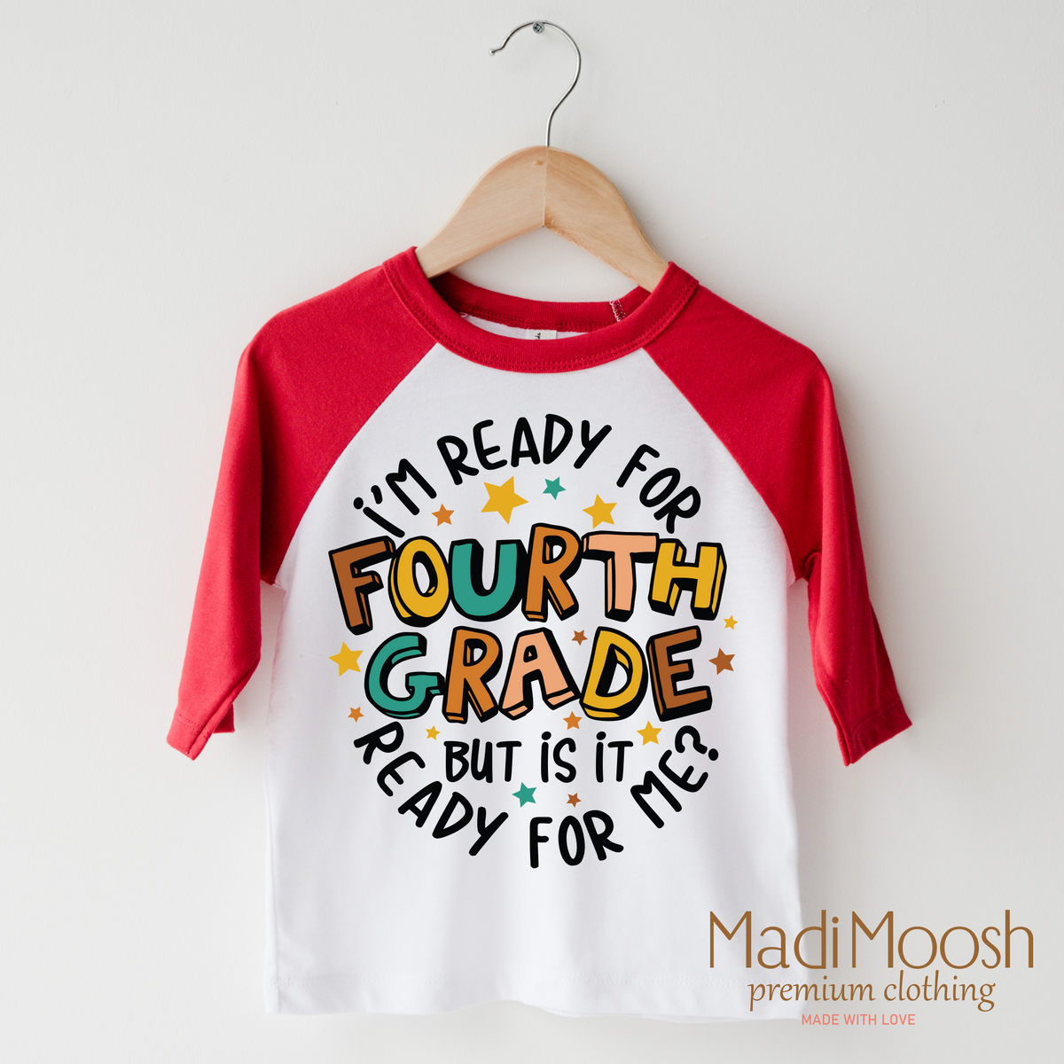 I'm Ready For Fourth Grade design on a raglan shirt with red sleeves.