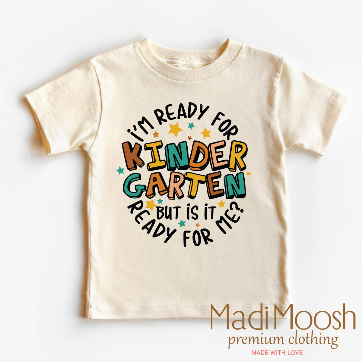 I'm Ready For Kindergarten, School graphic T-shirt by Madi Moosh