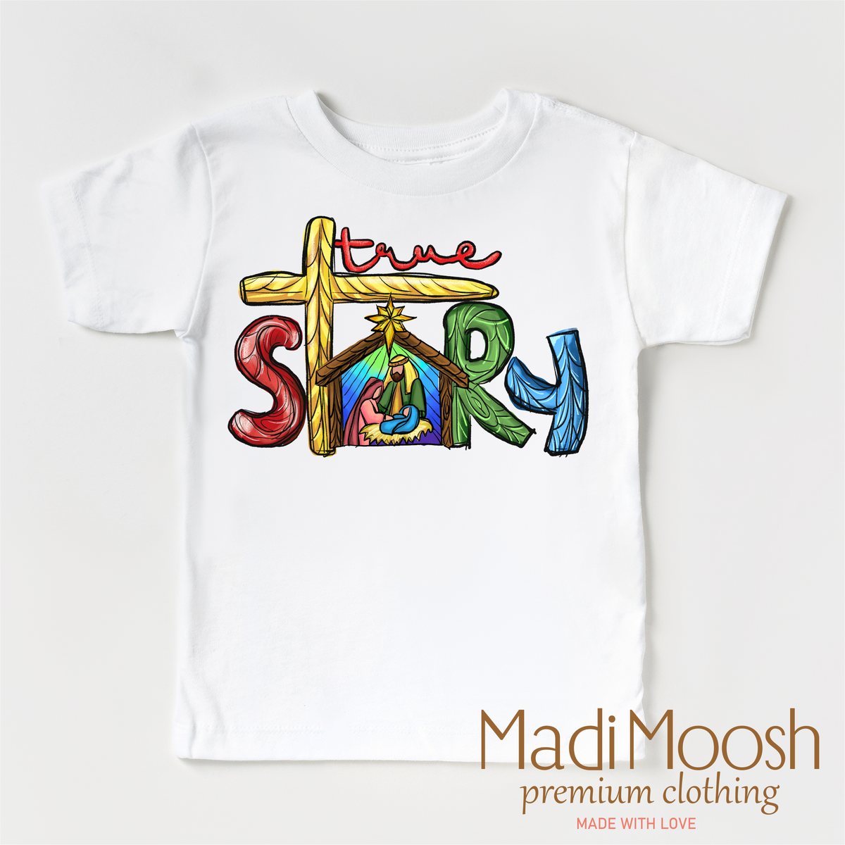 True Story Christian design on a white short sleeve T-shirt.