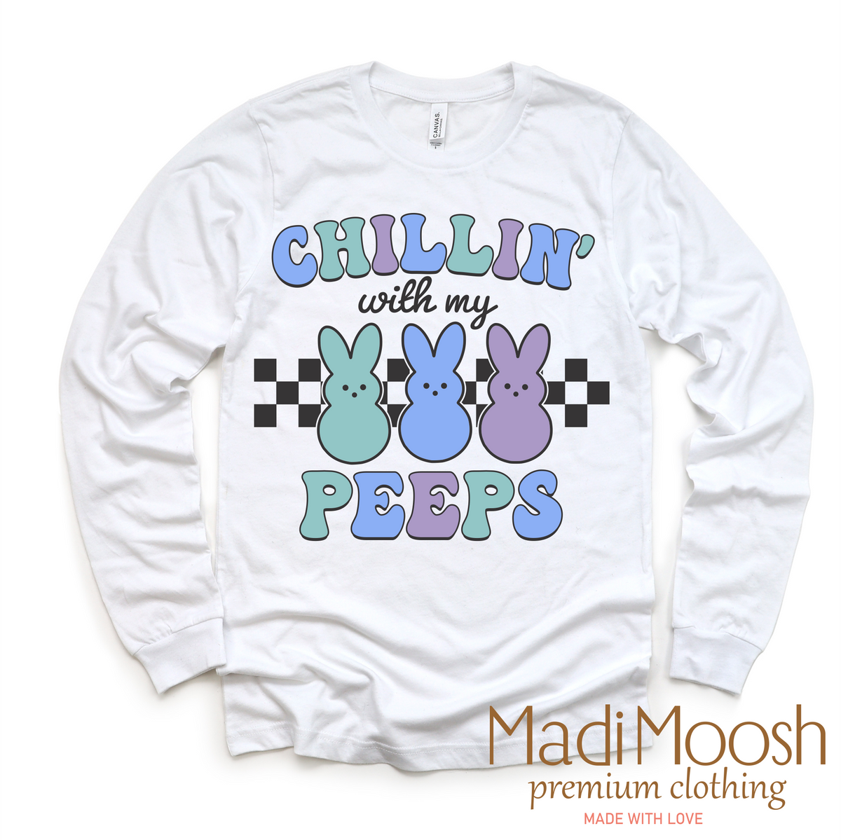 Chillin With My Peeps Easter Bunny design on a long sleeve shirt.