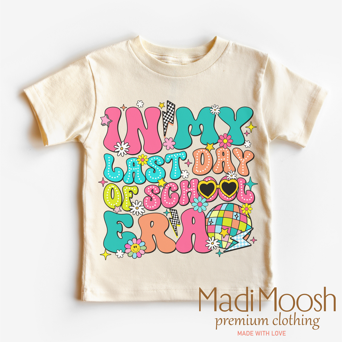 In My Last Day Of School Era Shirt - School Shirt - Madi Moosh Boutique