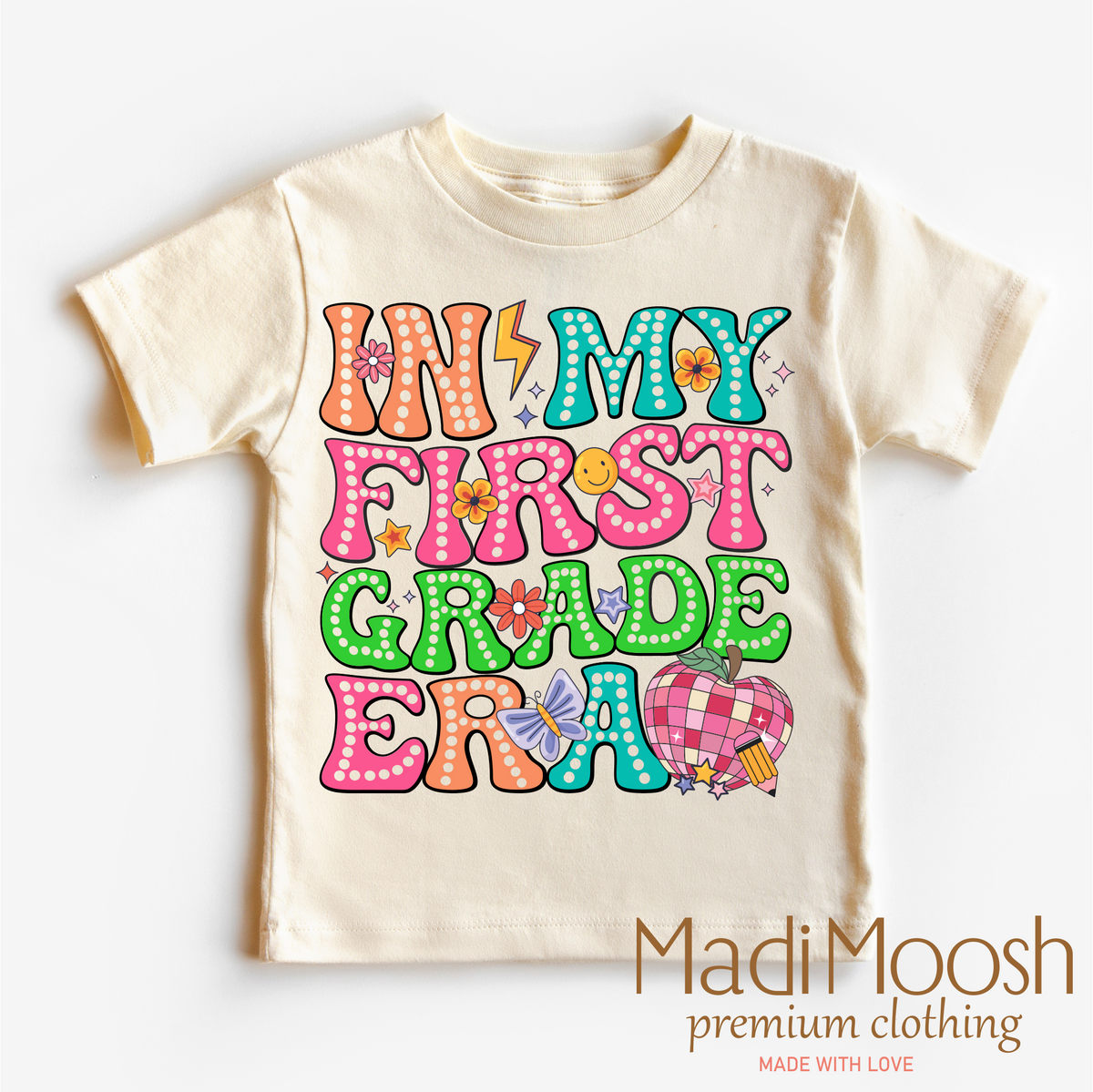In My 1st Grade Era Back To School design on a natural garment.
