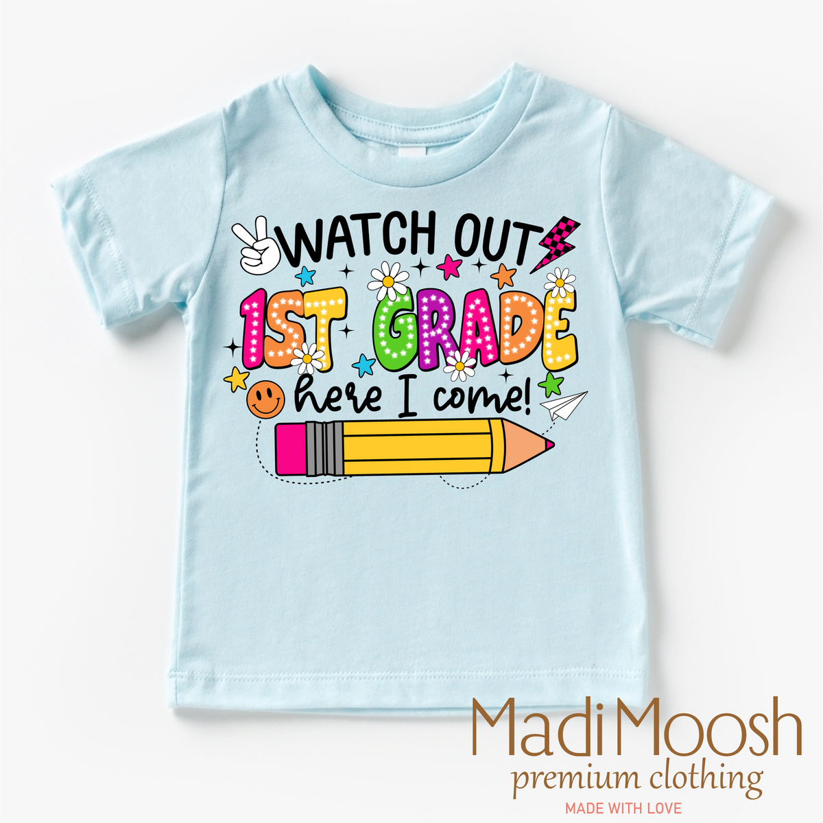 Watch Out 1st Grade Here I Come design on a blue garment.