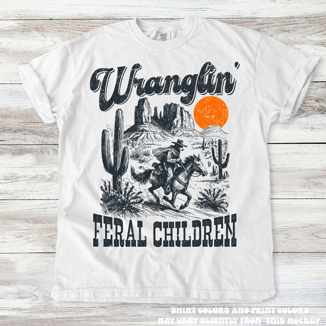 Wranglin Feral Children Funny Western Mom Shirt - Printed On Comfort Colors