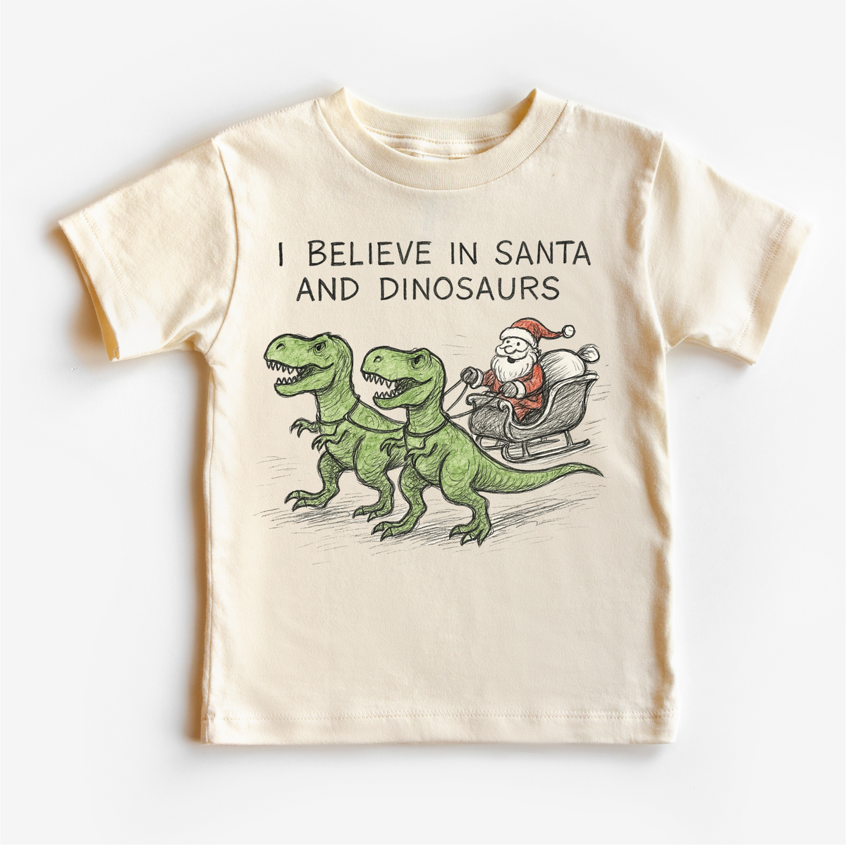 I Believe In Santa And Dinosaurs Christmas design on a natural garment.