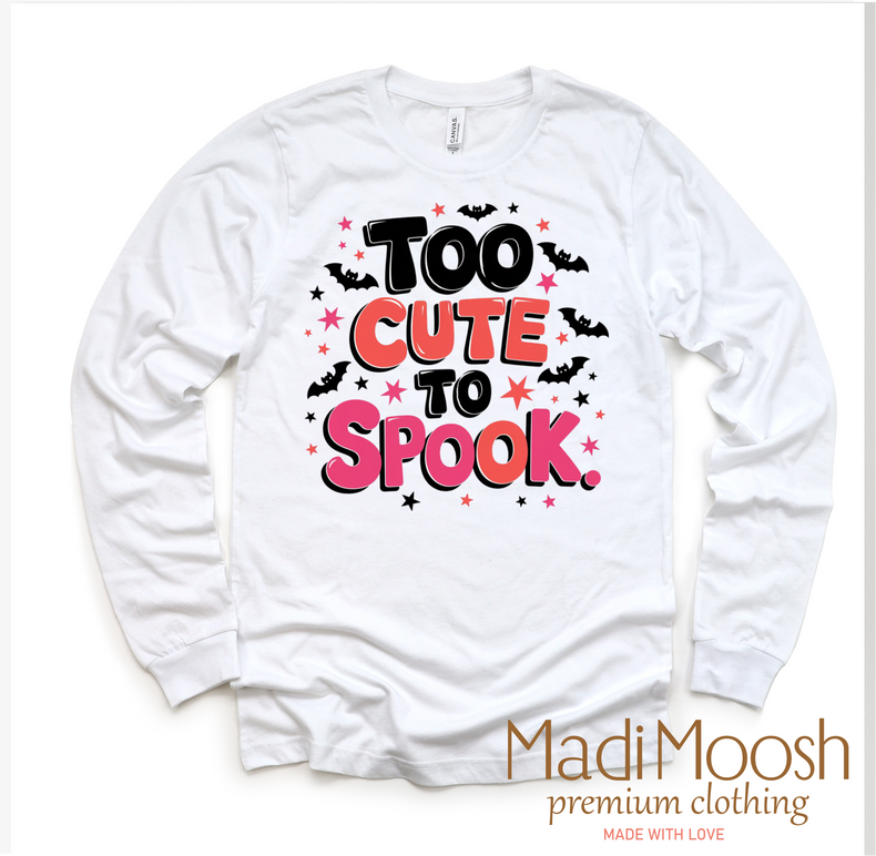 Too Cute To Spook Halloween Tee - Long Sleeve White Shirt