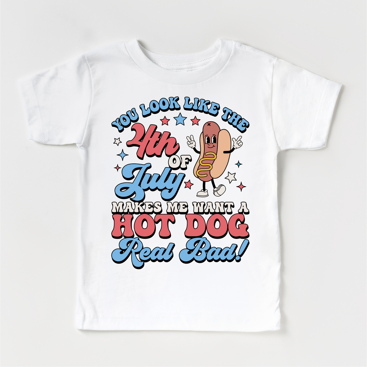 You Look Like The 4th Of July design on a white garment.