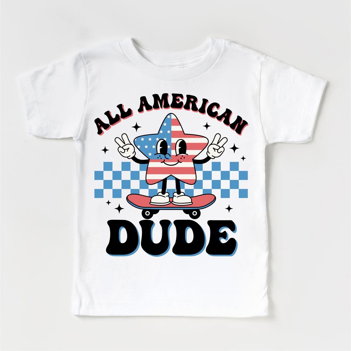 All American Dude 4th Of July design on a white garment.