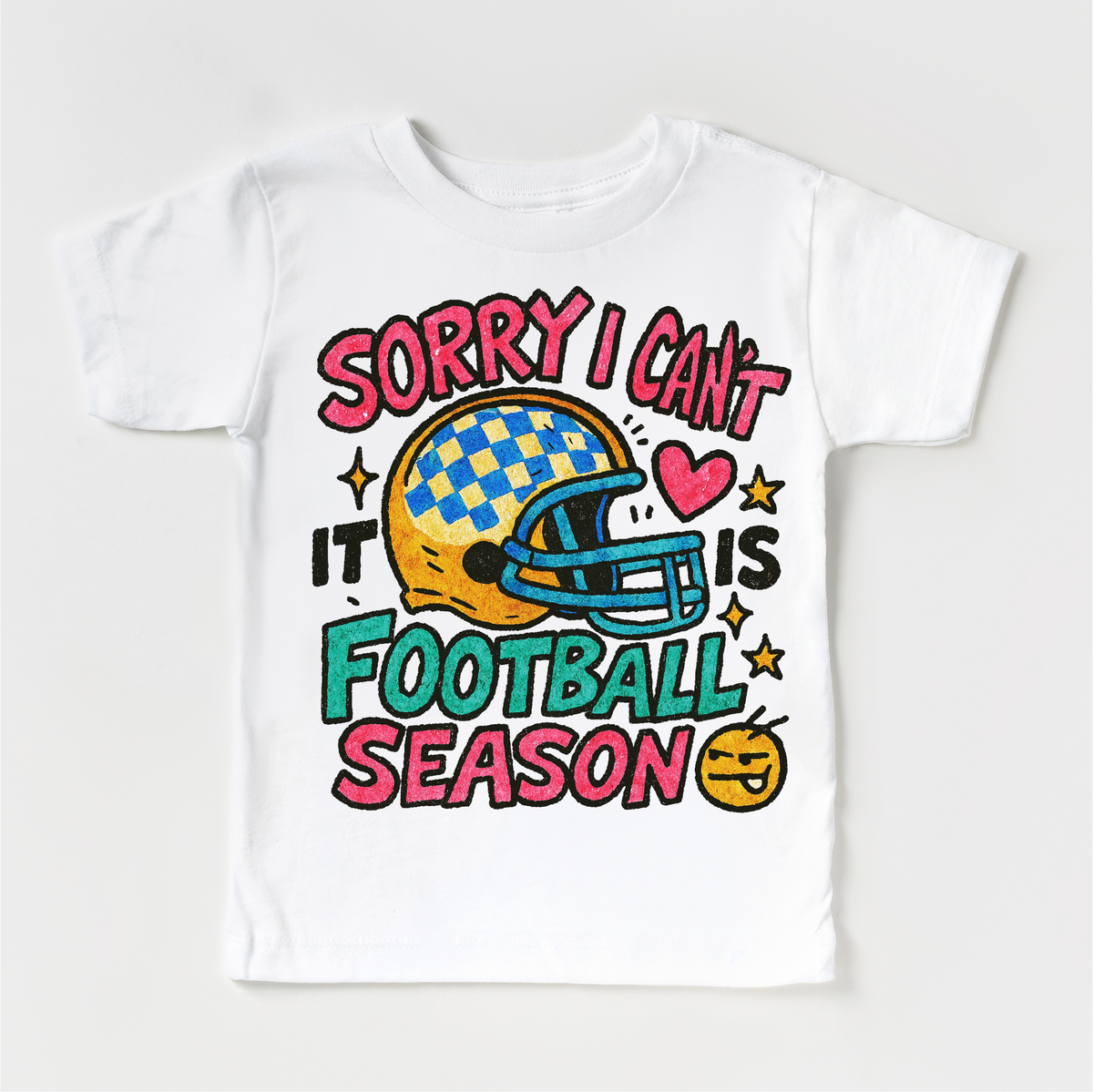 Sorry I Can't It Is Football Season design on a white garment.