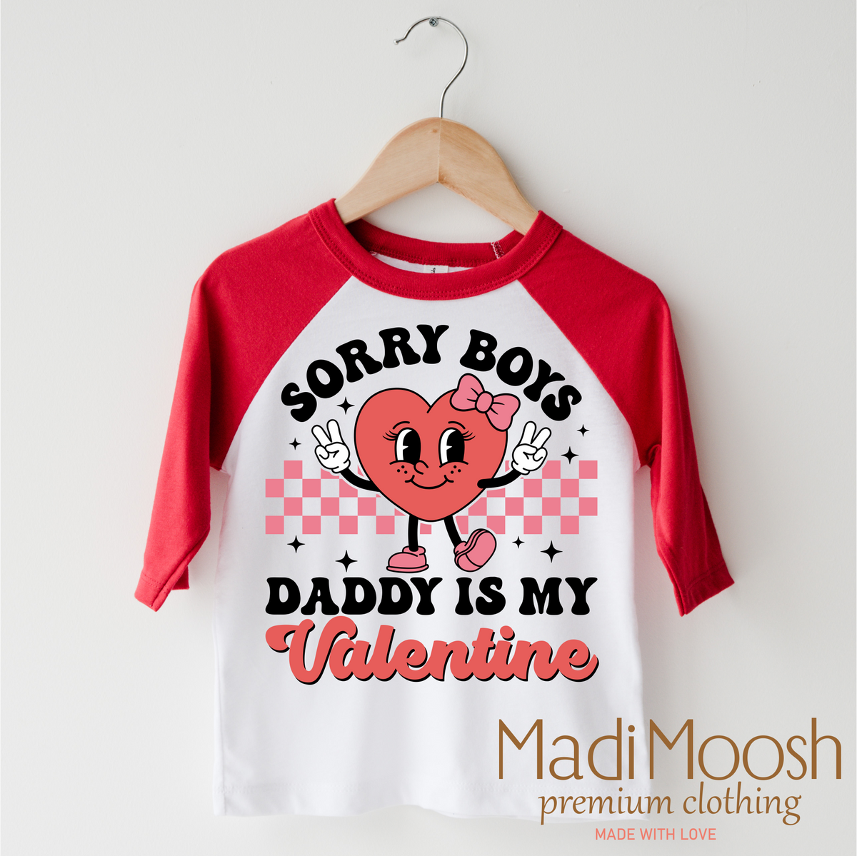 Sorry Boys Daddy Is My Valentine Valentine's Day design on a red-accented shirt.