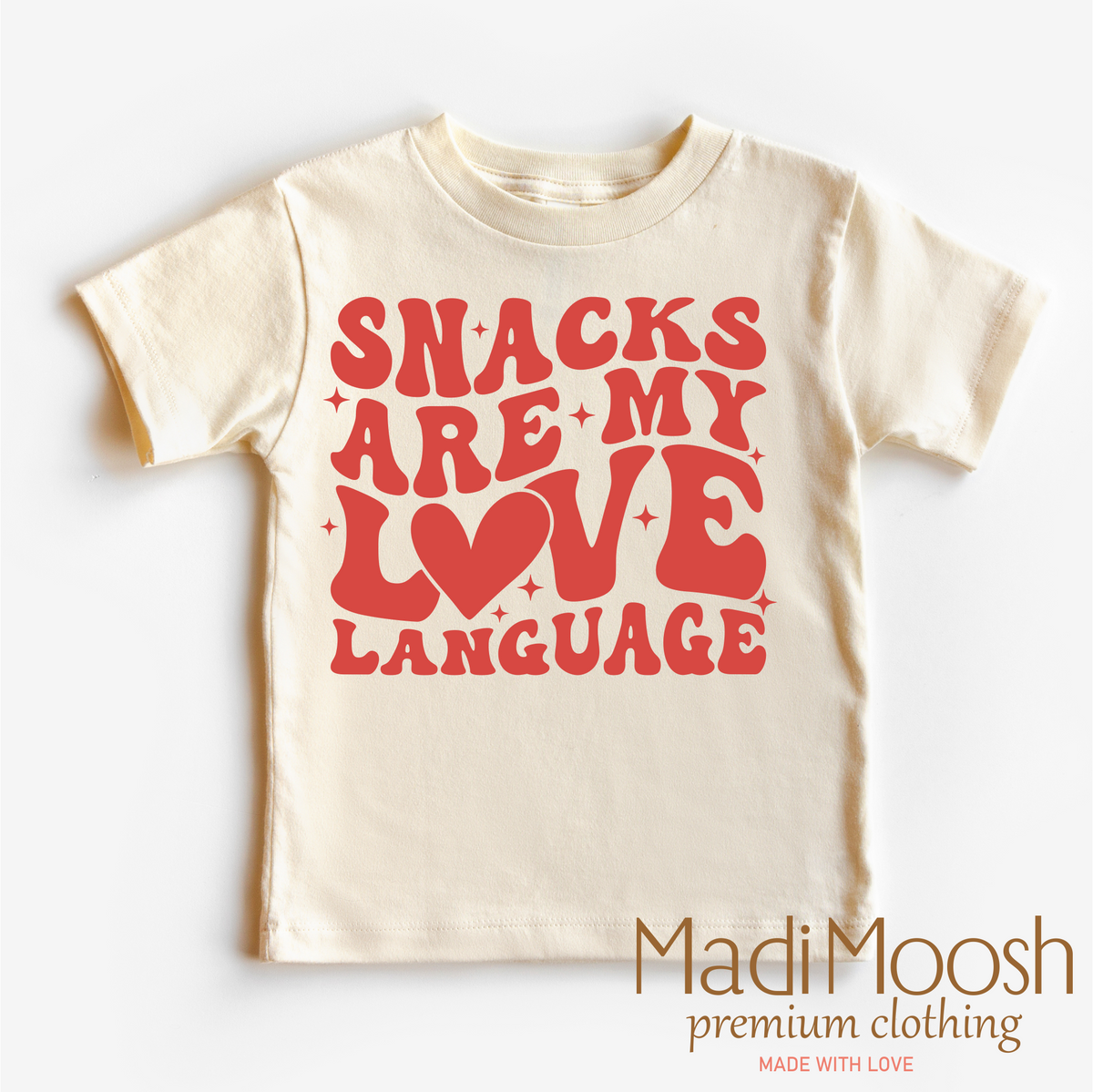 Snacks Are My Love Language Valentine's Day design on a natural garment.