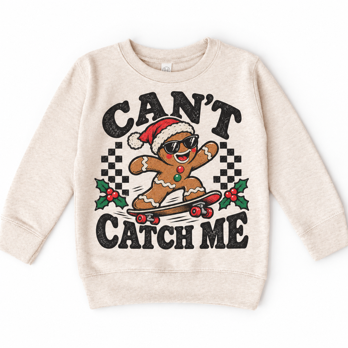 Can't Catch Me Christmas graphic on natural sweatshirt, front view on white background