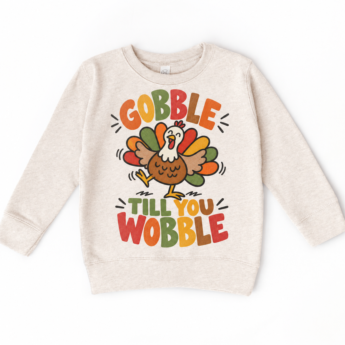 Gobble Till You Wobble Turkey design on a natural sweatshirt
