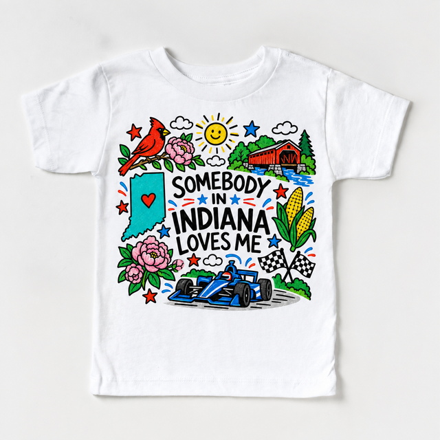Somebody in Indiana Loves Me design on a white tee