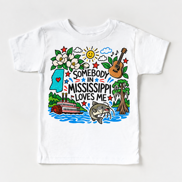 Somebody in Mississippi Loves Me design on a white tee