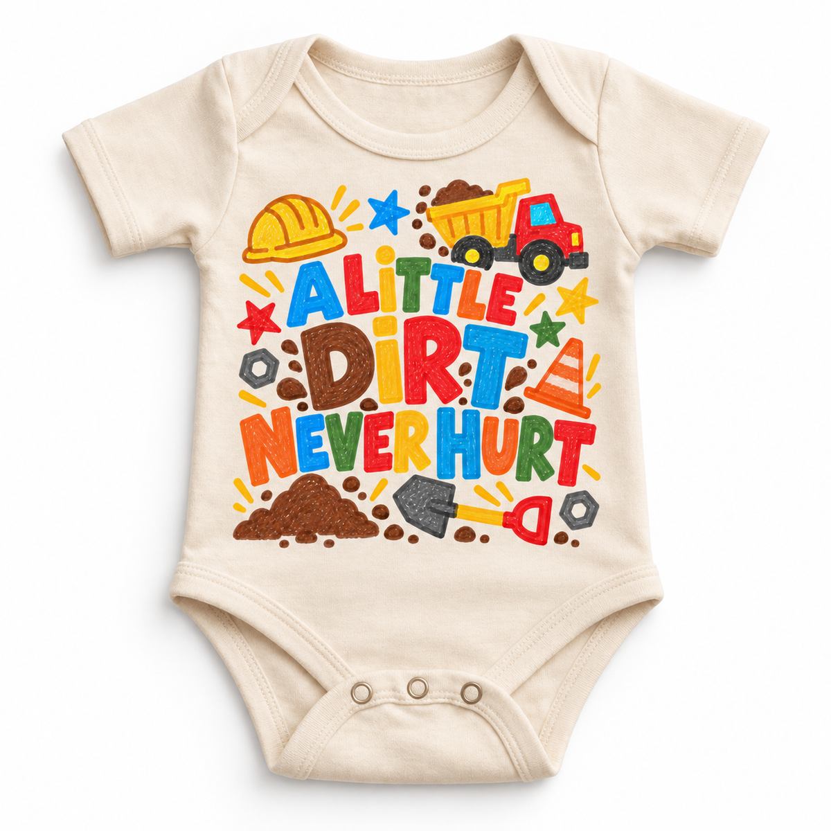 A Little Dirt Never Hurt design on a natural bodysuit