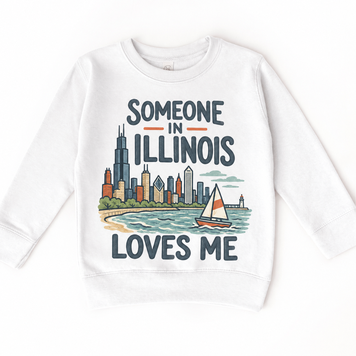 Someone in Illinois Loves Me design on a white sweatshirt