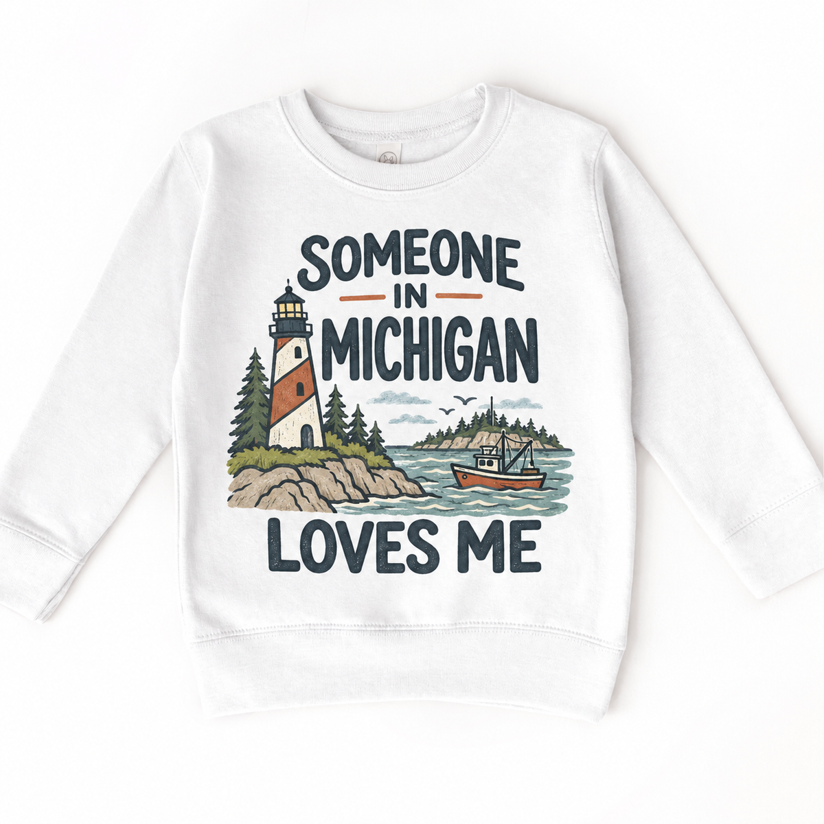 Someone in Michigan Loves Me design on a white sweatshirt