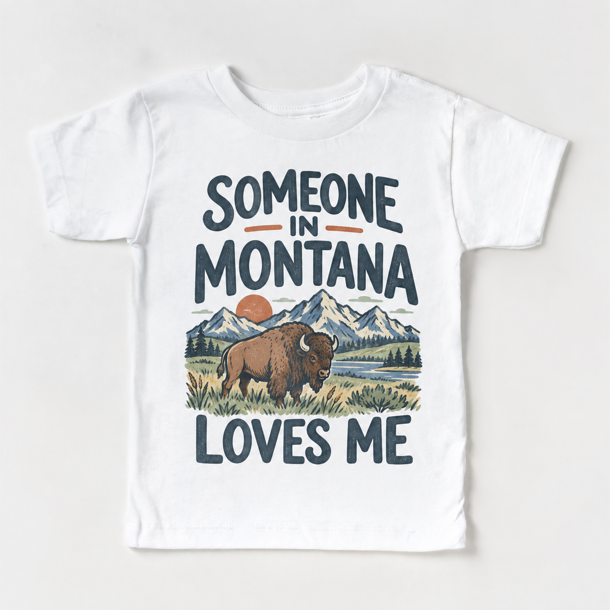 Someone in Montana Loves Me design on a white short sleeve T-shirt