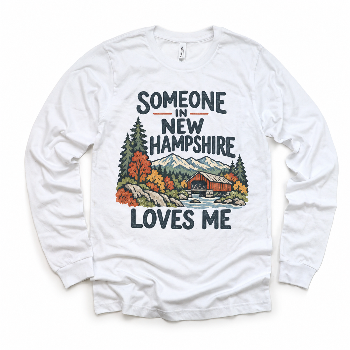 Someone in New Hampshire Loves Me design on a white long sleeve T-shirt