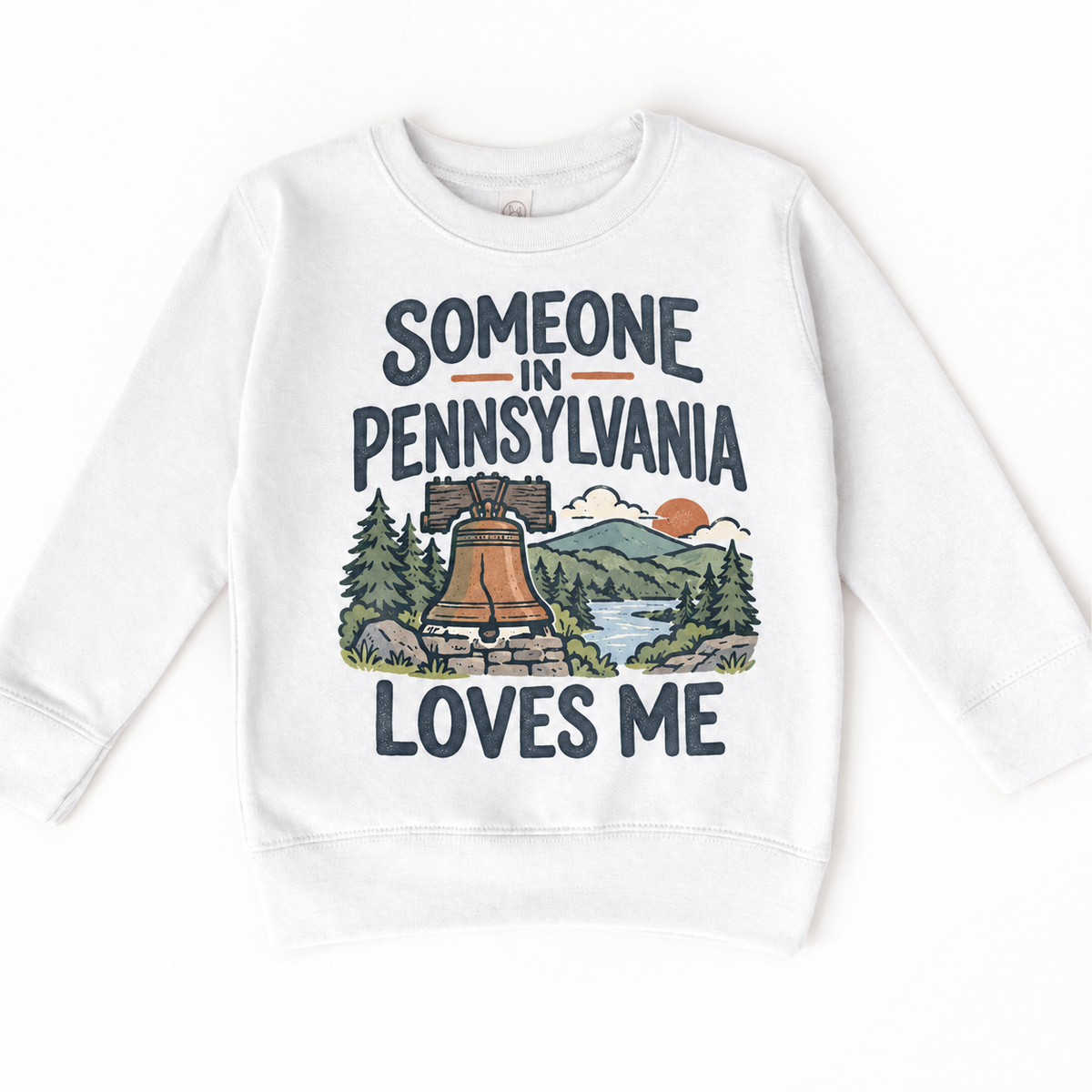 Someone in Pennsylvania Loves Me design on a white sweatshirt