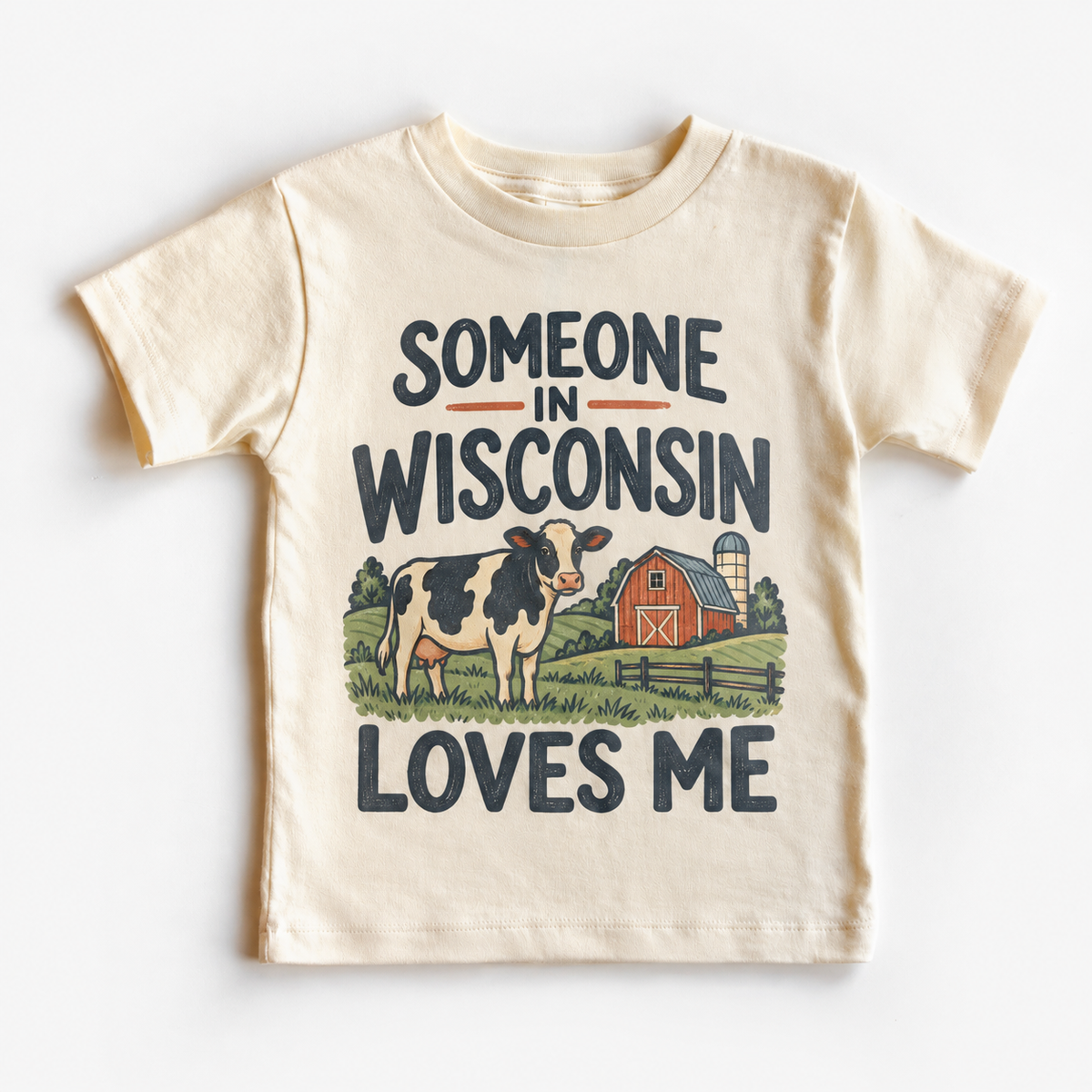 Someone in Wisconsin Loves Me design on a natural beige short sleeve T-shirt