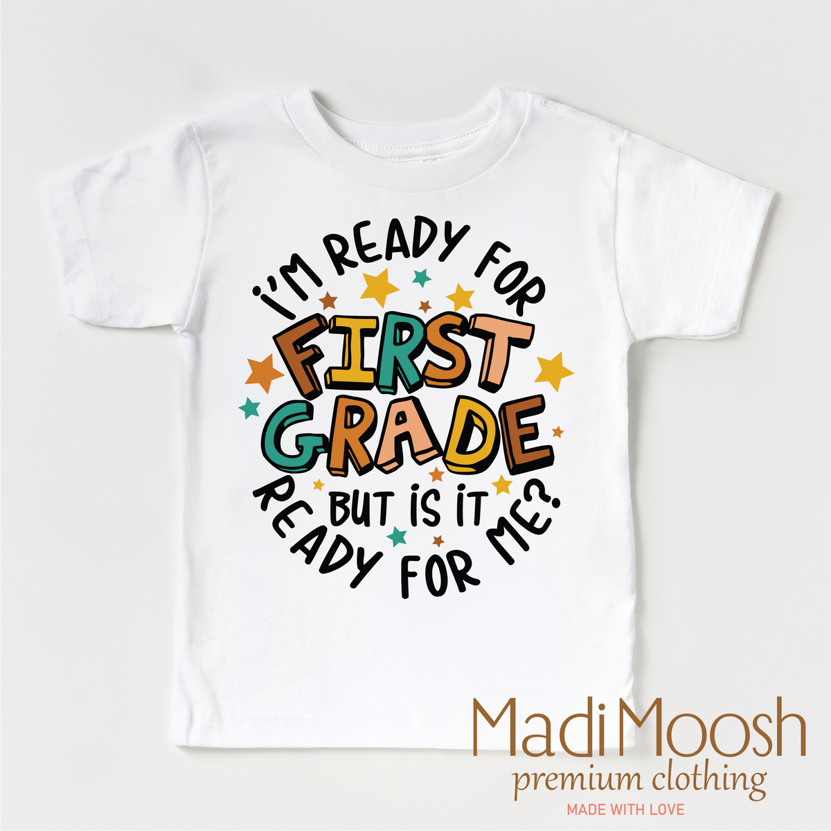 I'm Ready for First Grade school graphic T-shirt by Madi Moosh
