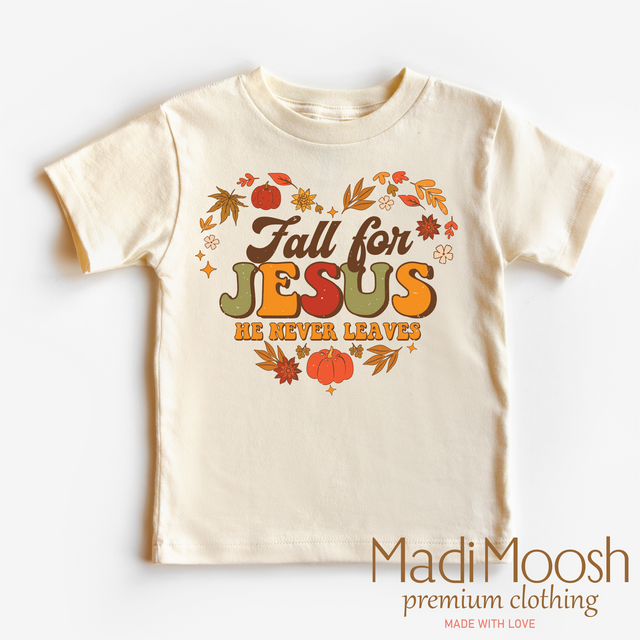 Fall For Jesus He Never Leaves graphic T-shirt by Madi Moosh