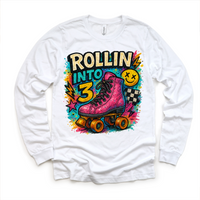 Rollin Into 3 Roller Skating Birthday design on a long sleeve shirt.