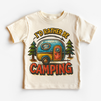 I'd Rater Be Camping Camper design on a natural garment.