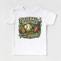 Baseball Brother I'm Here For The Snacks design on a white garment.
