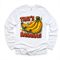 Funny That's Bananas design on a long sleeve shirt.