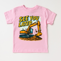 See You Later Excavator design on a pink garment.