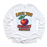 Love you Cherry Much Fruit design on a long sleeve shirt.