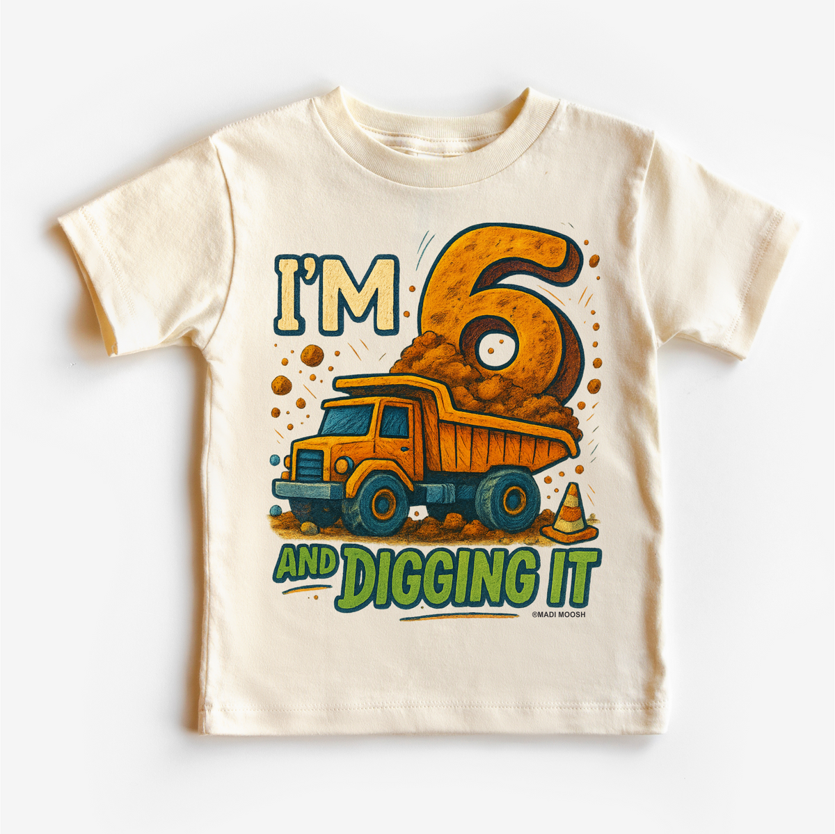 I'm Six And Digging It Birthday, Construction Birthday graphic T-shirt by Madi Moosh