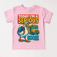 I'm A Serious Goose Today School design on a pink garment.