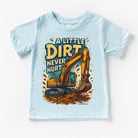 A Little Dirt Never Hurt Excavator design on a blue garment.